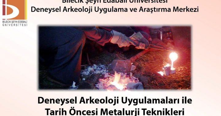 Tarih Oncesi Donem Metalurji Teknikleri Deneysel Arkeoloji Uygulama Ve Arastirma Merkezi